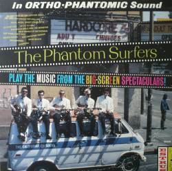 The Phantom Surfers : Play The Music From The Big-Screen Spectaculars!